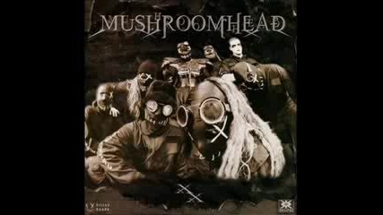 Mushroomhead - Born Of Desire 