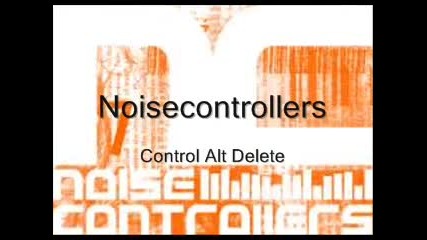 Noisecontrollers - Control Alt Delete 