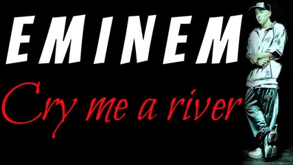 Eminem Cry me a river New Song 2012