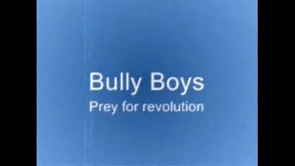 Bully Boys - Prey For Revolution