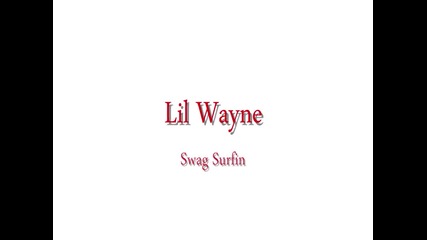 Lil Wayne - Swag Surfin # Audio #