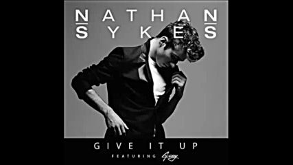 *2016* Nathan Sykes ft. G Eazy - Give it Up ( Jack Wins radio edit )