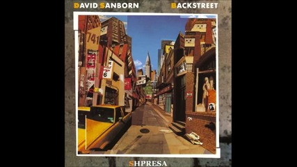 David Sanborn - I Told U So