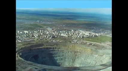 Най - голямата дупка създадена от човека на планетата 