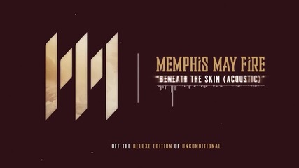 Memphis May Fire - Beneath The Skin (acoustic)