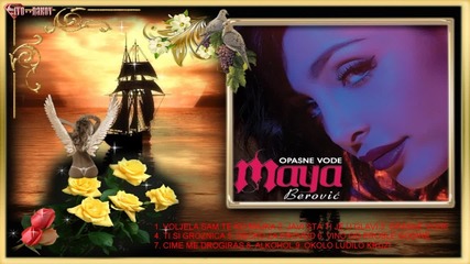 Maya Berovic - Opasne Vode ( Audio Album 2014)