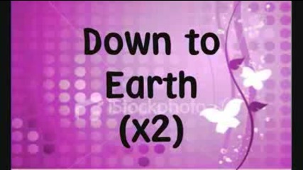 Justin Bieber - Down To Earth (with lyrics) [hq]