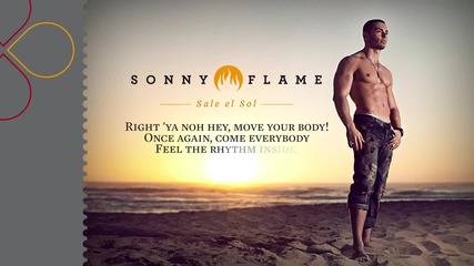 Румъния 2012 ! Sonny Flame - Sale el Sol ( Lyrics Version )