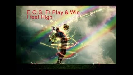 E.o.s. ft Play & Win - I feel High