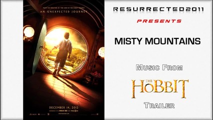 The Hobbit -- Trailer Theme Song - Misty mountains cold