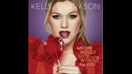 Kelly Clarkcon - My Life Would Suck Without You.wmv