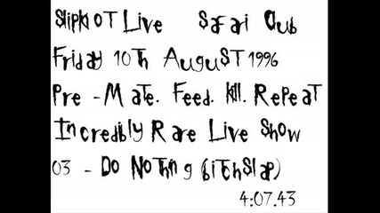 Slipknot - Do Nothing Bitchslap live 1996 safari club