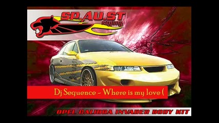 Dj Sequence - Where is my love Opel Calibra (2009 version) 