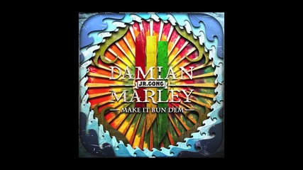 Skrillex & Damian "jr Gong" Marley - Make It Bun Dem