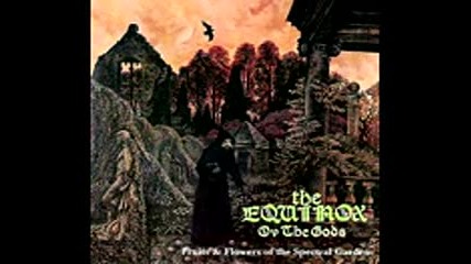 The Equinox Ov The Gods - Fruits & Flowers of the Spectral Garden[ Full Album 1997] doom