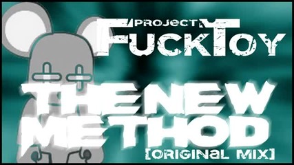 Fucktoy Project - The New Method (original Mix)