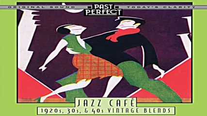 Jazz Cafè - 1920's_ 30's_ 40's ♚ Vintage Blends Past Perfect