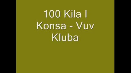 100 Kila I Konsa - Vuv Kluba 