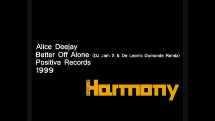 Alice Deejay - Better Off Alone (dj Jamx & De Leon's Dumonde Remix)