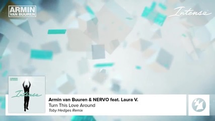 Armin van Buuren & Nervo feat. Laura V - Turn This Love Around