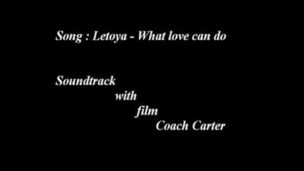 Letoya-What love can do