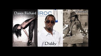 Diddy ft Dawn Richard & Kalenna - Love Comes Down