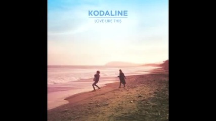 Kodaline - What It Is