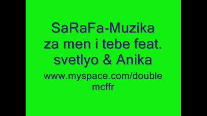 Sarafa - Muzika za men i tebe feat. svetlyo & Anika 