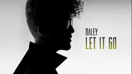 Daley - Let It Go