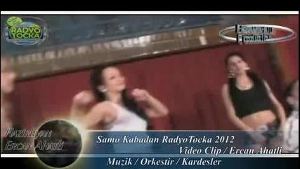 Samo Kabadan Kuchek Radyotocka ( Ercan Ahatli & Ork.kardesler ) Кючек - И много секси момичета