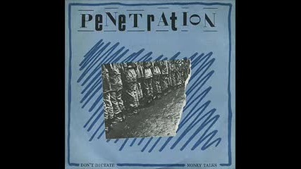Penetration - Dont Dictate 
