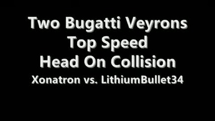 Forza 3 - Bugatti Veyron vs. Bugatti Veyron (head on collisi