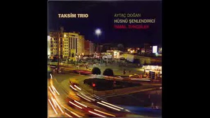 Taksim Trio Studyo 2009