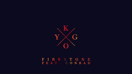 Kygo feat. Conrad - Firestone