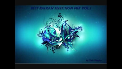 Best Balkan Selection Vol.1 (chris Voughn Mix)