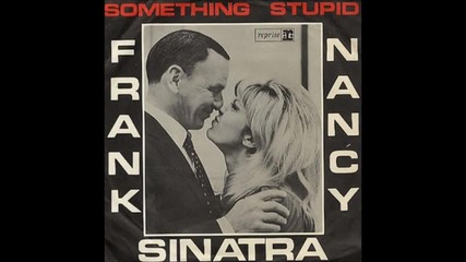 Frank & Nancy Sinatra - Something stupid