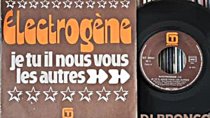 Electrogene - Je Tu Il Vous Les Autres--1975