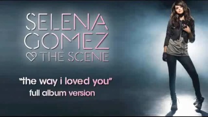 Selena Gomez & The Scene - The Way I Loved You [превод на български]