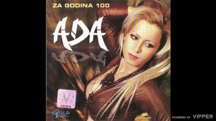 Ada Grahovic - Hladan ostati neces - (Audio 2007)