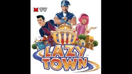Lazy Town-there is Aways a way (официален саундтрак-мързелград)