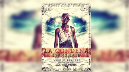Chocolate - La Condena Prod. Kiki Pro