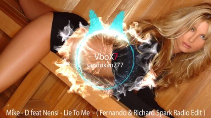 Mike - D feat Nensi - Lie To Me - ( Fernando & Richard Spark Radio Edit )