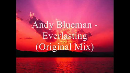 Andy Blueman - Everlasting (original Mix)