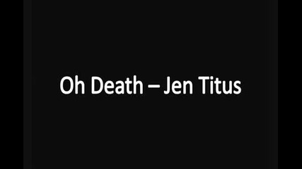 Supernatural - Oh Death - Jen Titus (lyrics)