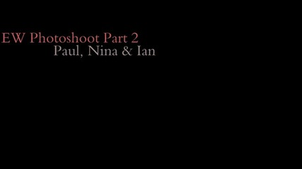 Entertainment Weekly Paul, Nina Ian part 2