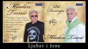 Mladen Tomic - Ljubav i zene - (Audio 2012) HD