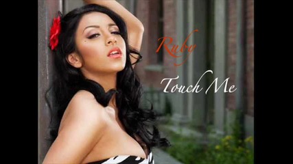Ruby - Touch Me
