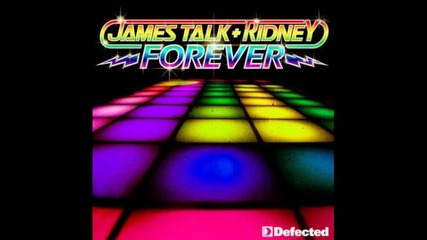 James Talk & Ridney - Forever (ramon Tapia Remix) 