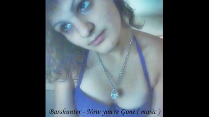 Basshunter - Now youre Gone 