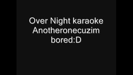 Aya - Over Night Karaoke